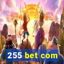 255 bet com